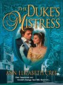 The Duke's Mistress (Harlequin Historical) - Ann Elizabeth Cree