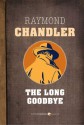 The Long Goodbye - Raymond Chandler