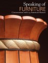 Speaking of Furniture: Conversations with 14 American Masters - Warren Eames Johnson, Bebe Pritam Hognson, Roger Holmes