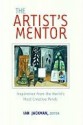 The Artist's Mentor: Inspiration from the World's Most Creative Minds - Ian Jackman