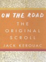 On the Road: The Original Scroll - Jack Kerouac