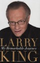 My remarkable journey - Larry King