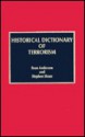 Historical Dictionary Of Terrorism - Sean Anderson, Stephen Sloan