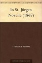 In St. Jürgen Novelle (1867) (German Edition) - Theodor Storm