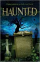 Haunted - Susan Cooper, Joseph Delaney, Berlie Doherty, Jamila Gavin, Matt Haig, Robin Jarvis, Derek Landy, Sam Llewellyn, Mal Peet, Philip Reeve, Eleanor Updale