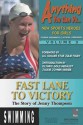 Fast Lane to Victory - The Story of Jenny Thompson - Jackie Joyner Kersee, Doreen Greenberg, Michael Greenberg, Julie Foudy