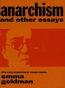 Anarchism and Other Essays - Emma Goldman