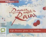 Dance Until It Rains: Life Lessons from My Mother - Andrew Jobling, Andrew McFarlane