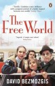 The Free World. David Bezmozgis - David Bezmozgis