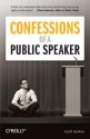 Confessions of a Public Speaker - Scott Berkun