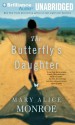 The Butterfly's Daughter - Mary Alice Monroe