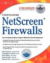 Configuring Netscreen Firewalls - Rob Cameron, Thomas Byrne