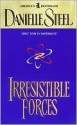 Irresistible Forces - Danielle Steel