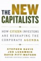 The New Capitalists: How Citizen Investors Are Reshaping the Corporate Agenda - Stephen Davis, Jon Lukomnik, David Pitt-watson, John Lukomnik