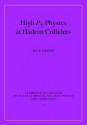 High PT Physics at Hadron Colliders - Dan Green, T. E. Ericson, Peter Landshoff