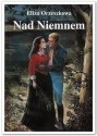 Nad Niemnem - Eliza Orzeszkowa