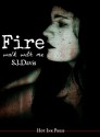 Fire, Walk With Me - S.J. Davis