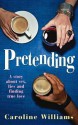 Pretending - Caroline Williams