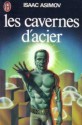 Les Cavernes d'acier - Isaac Asimov