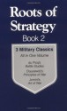 Roots of Strategy: Book 2 - 3 Military Classics - Curtis Brown