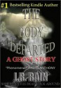 The Body Departed - J.R. Rain