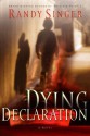 Dying Declaration - Randy Singer