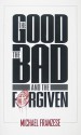 The Good, the Bad and the Forgiven - Michael Franzese