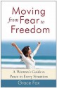 Moving from Fear to Freedom - Grace Fox