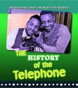 The History of the Telephone - Elizabeth Raum