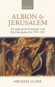 Albion and Jerusalem: The Anglo-Jewish Community in the Post-Emancipation Era - Michael Clark