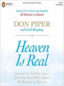 Heaven Is Real: Lessons on Earthly Joy - from the Man Who Spent 90 Minutes in Heaven (MP3 Book) - Don Piper, Cecil Murphey