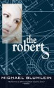 The Roberts - Michael Blumlein