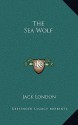 The Sea Wolf - Jack London