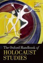 The Oxford Handbook of Holocaust Studies - Peter Hayes, John K. Roth