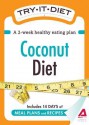 Try-It Diet: Coconut Oil Diet: A Two-Week Healthy Eating Plan - Editors Of Adams Media