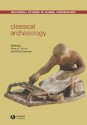 Classical Archaeology - Susan E. Alcock, Robin Osborne