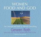 Women Food and God - Geneen Roth