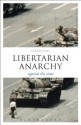 Libertarian Anarchy: Against the State (Think Now) - Gerard Casey