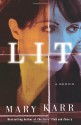 Lit: A Memoir - Mary Karr