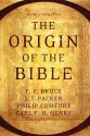 The Origin of the Bible - Philip Wesley Comfort