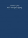 Proceedings in Echo-Encephalography: International Symposium on Echo-Encephalography Erlangen, Germany, April 14th and 15th, 1967 - Ekkehard Kazner, W. Schiefer, K.J. Zülch