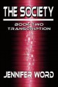 The Society - Book Two: Transcription - Jennifer Word