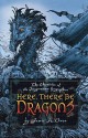 Here, There Be Dragons - James A. Owen