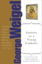 Letters to a Young Catholic - George Weigel