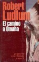 El camino a Omaha - Robert Ludlum