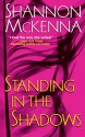 Standing in the Shadows (McClouds & Friends #2) - Shannon McKenna