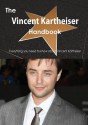 The Vincent Kartheiser Handbook - Everything You Need to Know about Vincent Kartheiser - Emily Smith