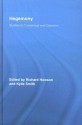 Hegemony: Studies in Consensus and Coercion - Richard Howson