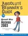 Absolute Beginner's Guide To Microsoft Office Access 2003 - Susan Sales Harkins, Mike Gunderloy