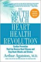 South Beach Heart Health Revolution - Arthur Agatston